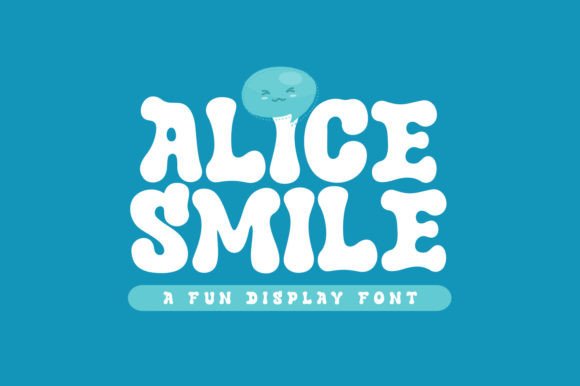 Alice Smile: The Playful Display Font for Scroll-Stopping Campaigns