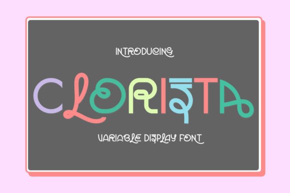 Clorista: The Quirky Display Font for Joyful Campaigns