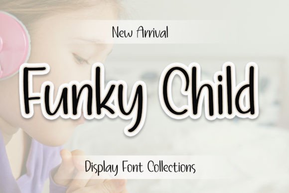 Funky Child: The Handwritten Display Font for Premium Campaigns