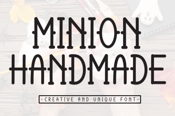 Minion Handmade: The Sweet Display Font for Creative Branding