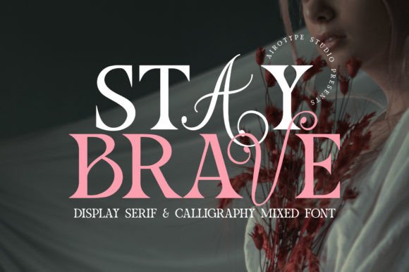 Stay Brave: A Contemporary Display Font for Editorial Design